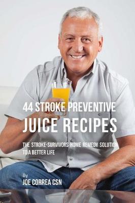 Book cover for 44 Stroke Preventive Juice Recipes