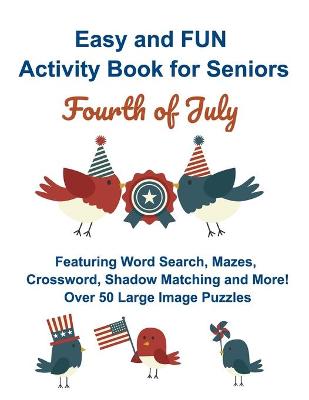 Book cover for Easy and FUN Activity Book for Seniors Fourth of July