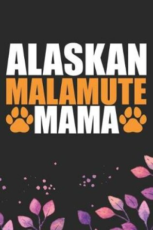 Cover of Alaskan Malamute Mama