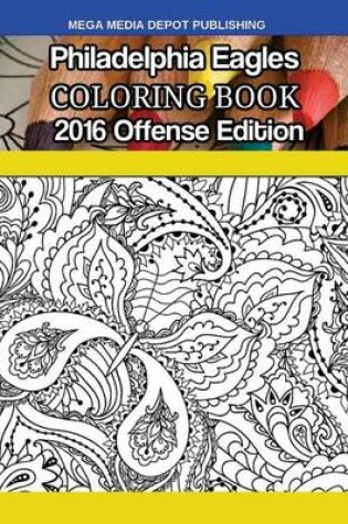 Cover of Philadelphia Eagles 2016 Offense Coloring Book