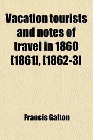Cover of Vacation Tourists and Notes of Travel in 1860 [1861], [1862-3]