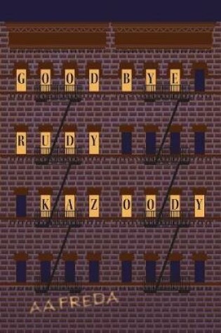 Cover of Goodbye, Rudy Kazoody