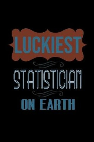 Cover of Luckiest statistician on earth