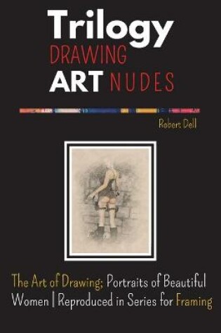 Cover of Trilogy Drawing Art Nudes