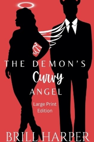 Cover of The Demon's Curvy Angel (Large Print Edition)