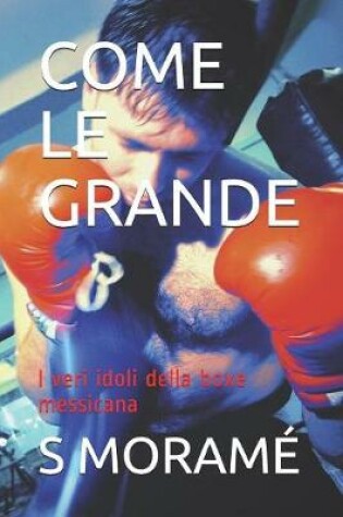 Cover of Come Le Grande