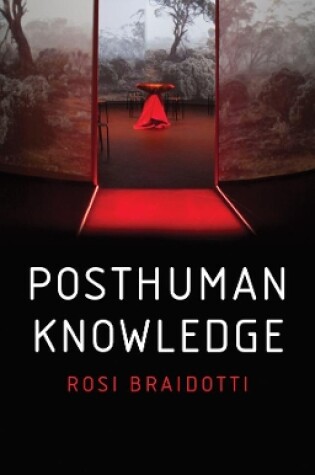 Cover of Posthuman Knowledge