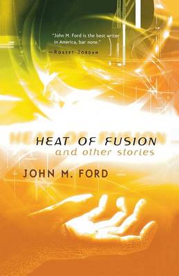 Book cover for Heat of Fusion and Other Stories