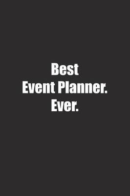 Book cover for Best Event Planner. Ever.