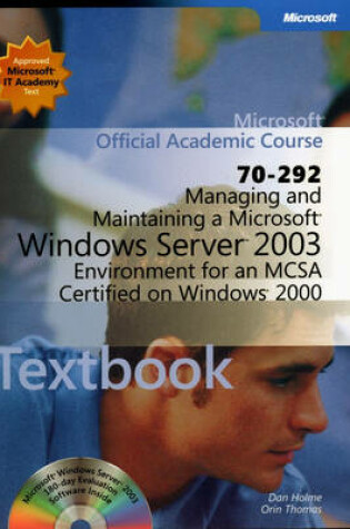 Cover of Managing and Maintaining a Microsoft Windows Server 2003 Environment for an MCSA Certified on Windows 2000 (70-292)