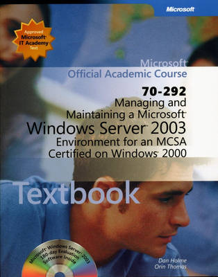 Book cover for Managing and Maintaining a Microsoft Windows Server 2003 Environment for an MCSA Certified on Windows 2000 (70-292)