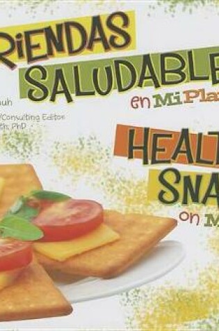 Cover of Meriendas Saludables En Miplato/Healthy Snacks on Myplate