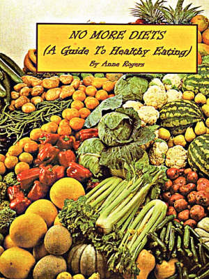 Book cover for NO MORE DIETS (A Guide To Healthy Eating)