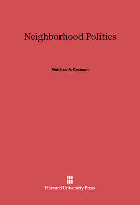 Book cover for Neighborhood Politics