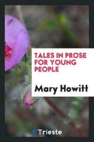 Cover of Tales in Prose for Young People