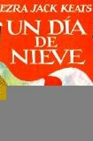 Cover of Un Dia de Nieve (the Snowy Day)