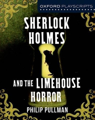 Book cover for Oxford Playscripts: Sherlock Holmes and the Limehouse Horror