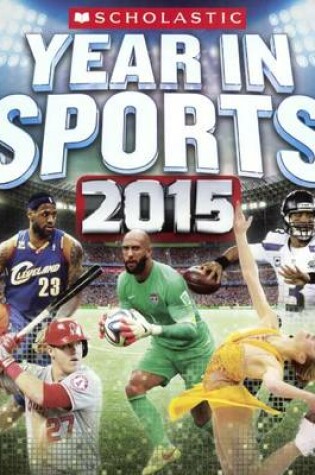 Cover of Scholastic Year in Sports 2015
