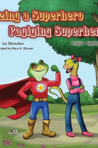 Cover of Being a Superhero Pagiging Superhero