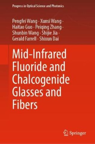 Cover of Mid-Infrared Fluoride and Chalcogenide Glasses and Fibers