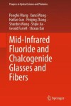 Book cover for Mid-Infrared Fluoride and Chalcogenide Glasses and Fibers