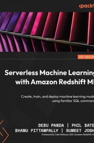 Cover of Serverless Machine Learning with Amazon Redshift ML