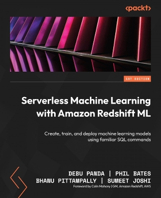 Book cover for Serverless Machine Learning with Amazon Redshift ML