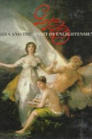 Cover of Goya and the Spirit of Enlightenment