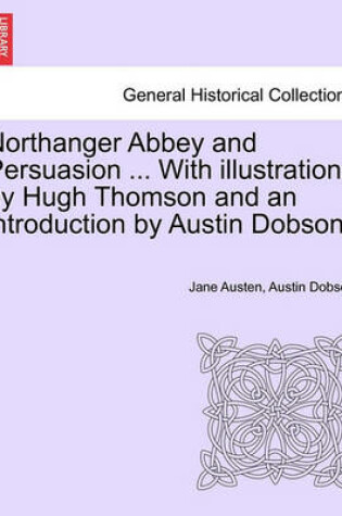Cover of Northanger Abbey and Persuasion ... with Illustrations by Hugh Thomson and an Introduction by Austin Dobson.