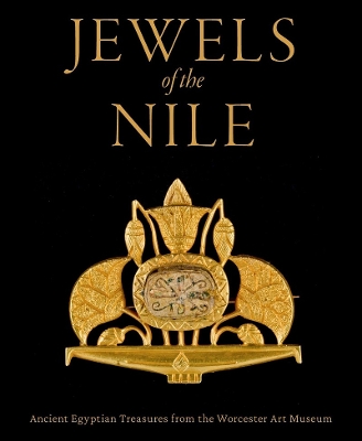 Book cover for Jewels of the Nile: Ancient Egyptian Treasures from the Worcester Art Museum