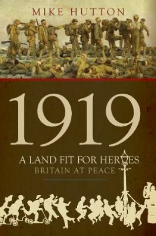 Cover of 1919 - A Land Fit for Heroes