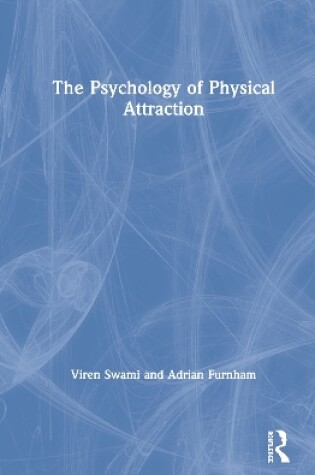 Cover of The Psychology of Physical Attraction