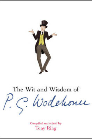 Cover of The Wit and Wisdom of P.G. Wodehouse