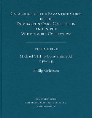 Cover of Catalogue of the Byzantine Coins in the Dumbarton Oaks Collection and in the Whittemore Collection