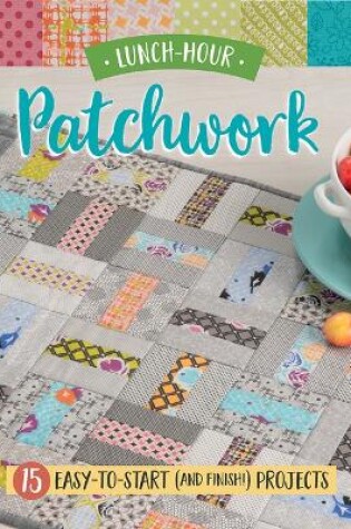 Cover of Lunch-Hour Patchwork