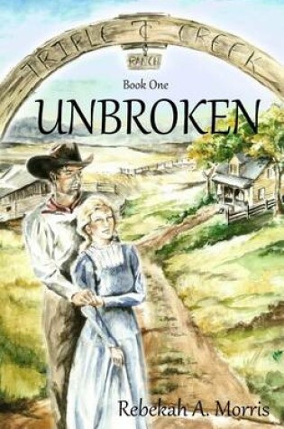 Cover of Triple Creek Ranch - Unbroken