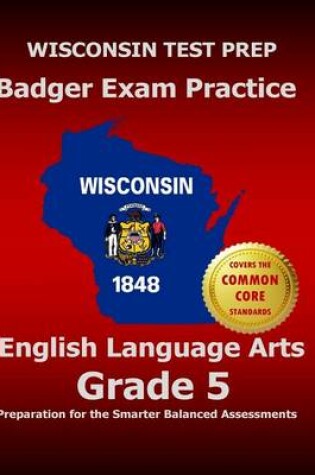 Cover of Wisconsin Test Prep Badger Exam Practice English Language Arts Grade 5