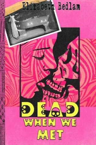 Cover of Dead When We Met