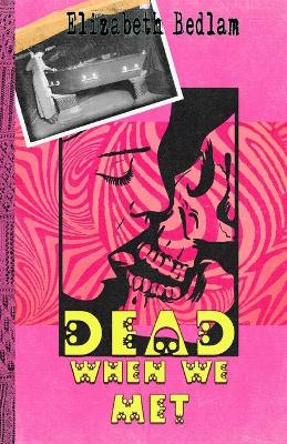 Book cover for Dead When We Met