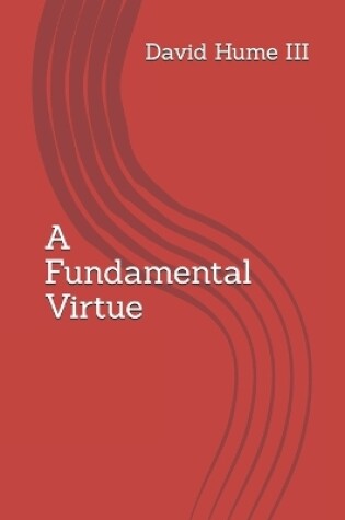 Cover of A Fundamental Virtue