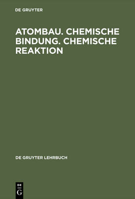 Cover of Atombau. Chemische Bindung. Chemische Reaktion