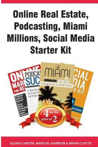 Cover of Online Real Estate, Podcasting, Miami Millions, Social Media Starter Kit