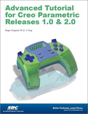 Book cover for Advanced Tutorial Creo Parametric Releases 1.0 & 2.0