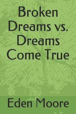 Book cover for Broken Dreams vs. Dreams Come True