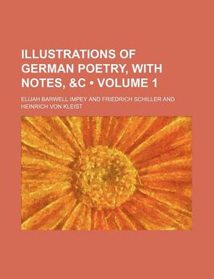 Book cover for Illustrations of German Poetry, with Notes, &C (Volume 1)