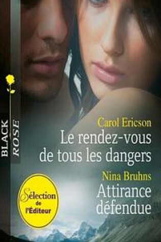 Cover of Le Rendez-Vous de Tous Les Dangers - Attirance Defendue