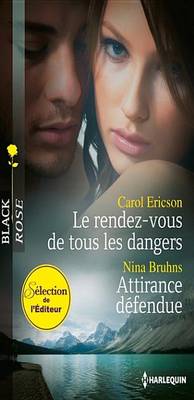 Book cover for Le Rendez-Vous de Tous Les Dangers - Attirance Defendue