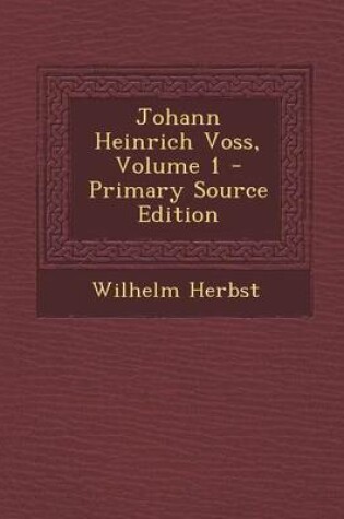 Cover of Johann Heinrich Voss, Volume 1