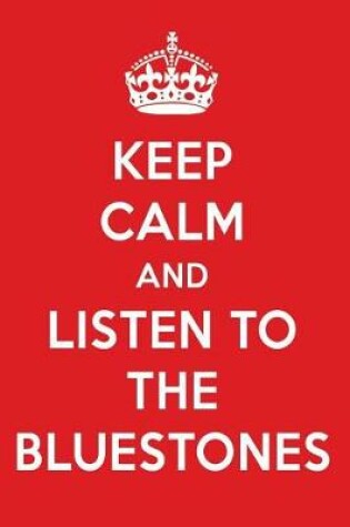 Cover of Keep Calm and Listen to the Bluestones