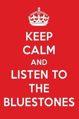 Book cover for Keep Calm and Listen to the Bluestones